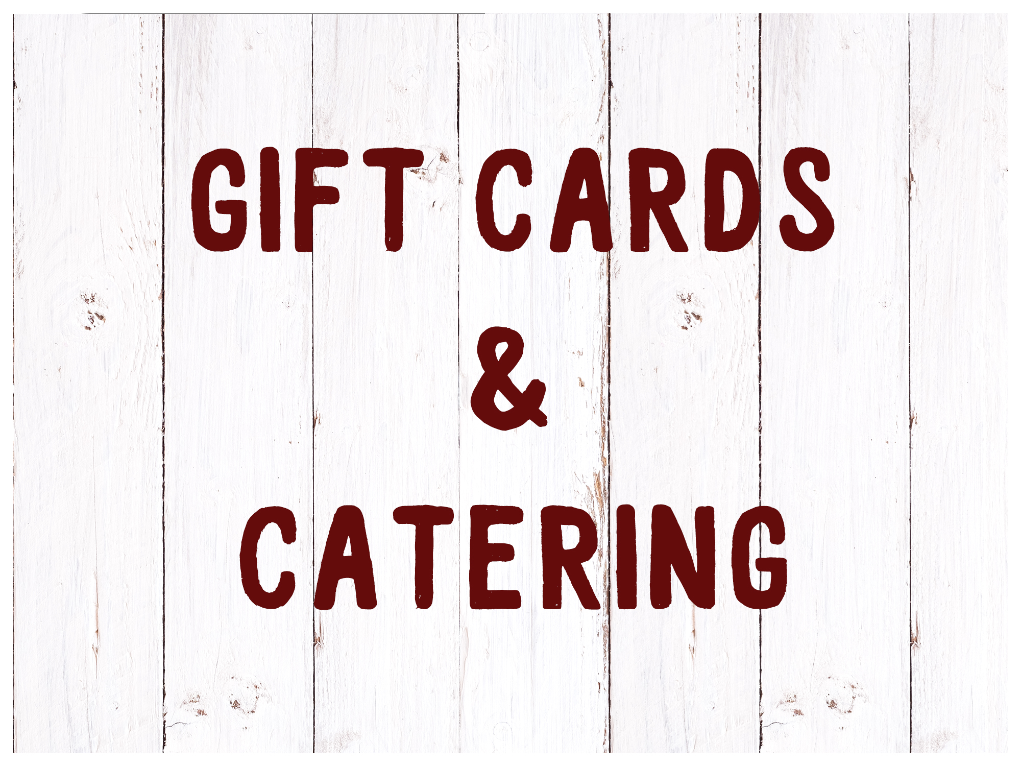 Gift Cards & Catering